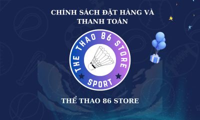 Hướng dẫn đặt hàng và chính sách thanh toán tại Thể Thao 86 Store